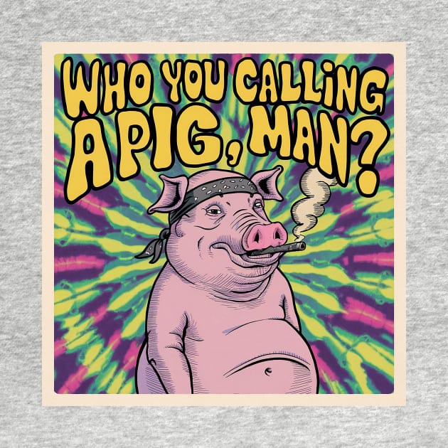 Who you calling a pig, man? by Dizgraceland